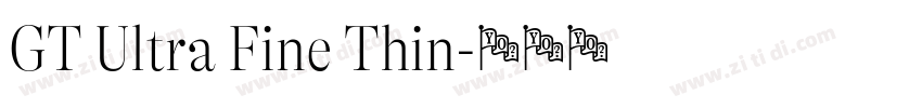 GT Ultra Fine Thin字体转换